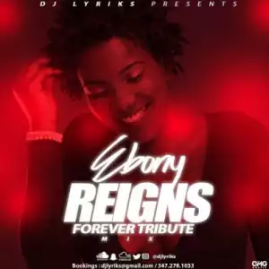 Dj Lyriks - Ebony Reigns Forever Tribute (Ghana Mixtapes)